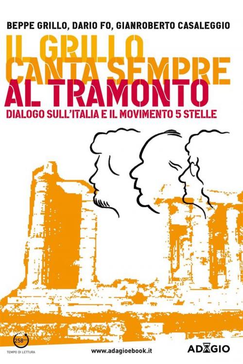 Cover of the book Il Grillo canta sempre al tramonto by Gianroberto Casaleggio, Beppe Grillo, Dario Fo, Casaleggio Associati