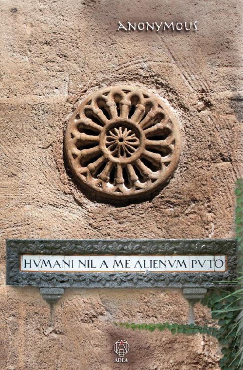 Cover of the book Humani nil a me alienum puto by Anonymous, Adea edizioni