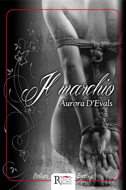 Cover of the book Il marchio by Aurora D'Evals, Runa Editrice