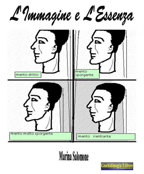 Cover of the book L'immagine e l'essenza by Marina Salomone, Giochidimagia Editore
