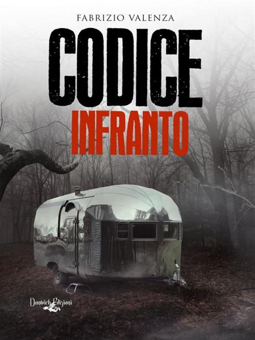 Cover of the book Codice Infranto by Fabrizio Valenza, Dunwich Edizioni