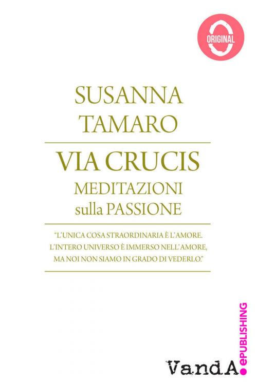Cover of the book Via Crucis by Susanna Tamaro, VandA ePublishing