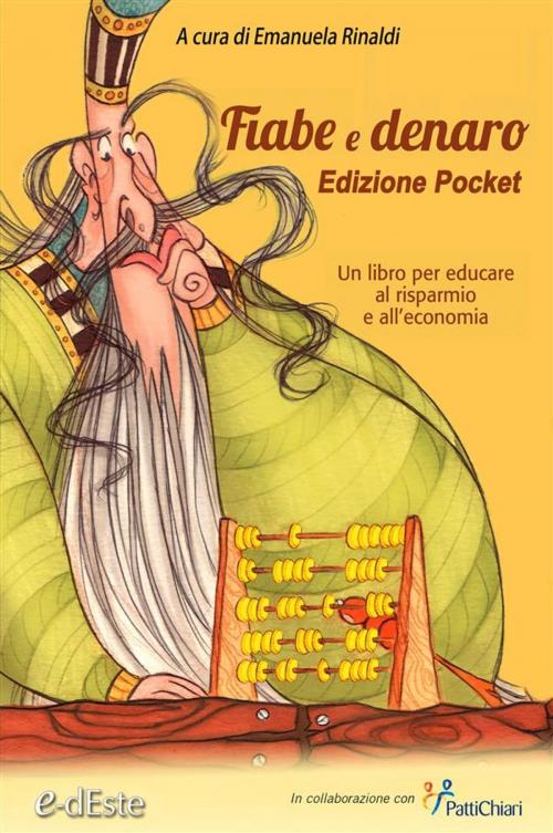 Cover of the book Fiabe e Denaro Edizione Pocket. by Emanuela Rinaldi, Emanuela Rinaldi, Edizioni dEste