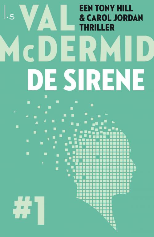 Cover of the book De sirene by Val McDermid, Luitingh-Sijthoff B.V., Uitgeverij
