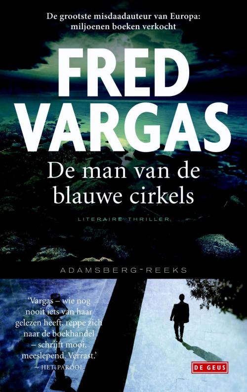 Cover of the book De man van de blauwe cirkels by Fred Vargas, Singel Uitgeverijen