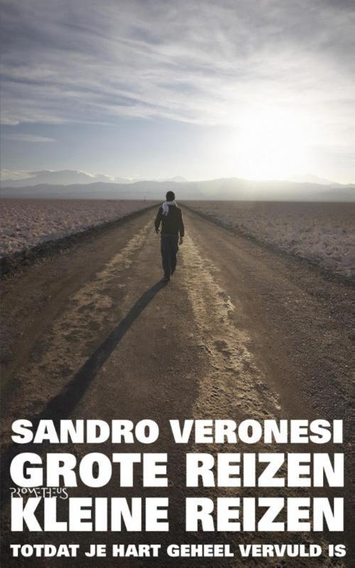 Cover of the book Grote reizen, kleine reizen by Sandro Veronesi, Prometheus, Uitgeverij