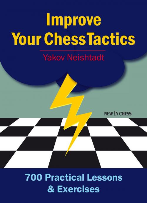 Cover of the book Improve Your Chess Tactics by Yakov Neishstadt, New in Chess