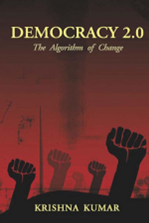 Cover of the book Democracy 2.0 by Krishna Kumar, Leadstart Publishing Pvt Ltd