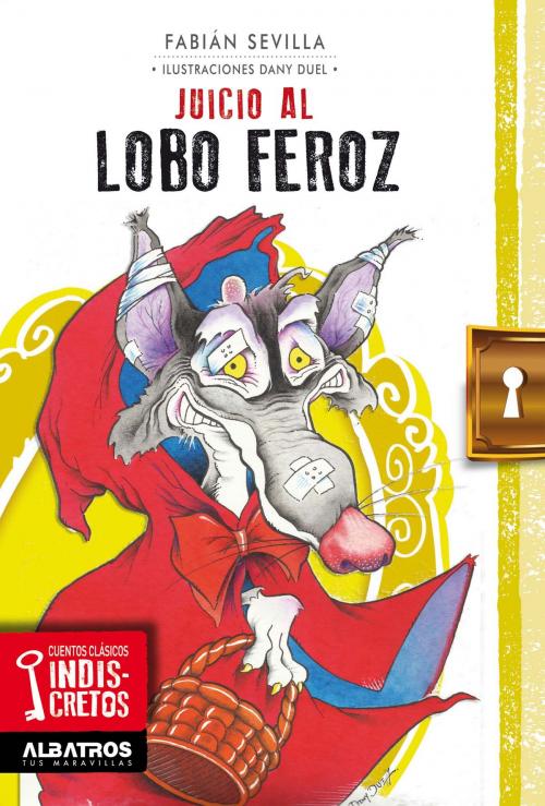 Cover of the book Juicio al lobo feroz by Fabian Sevilla, Editorial Albatros