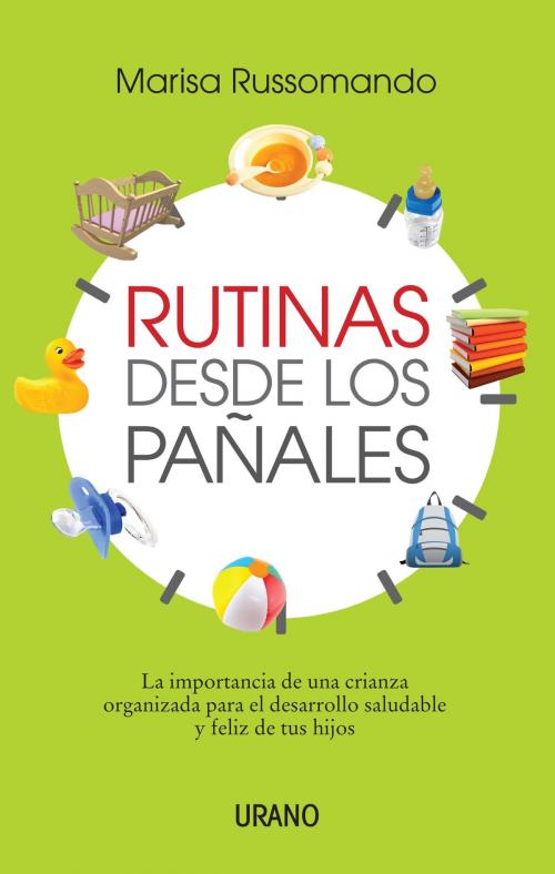Cover of the book Rutinas desde los pañales by Marisa Russomando, Urano Argentina