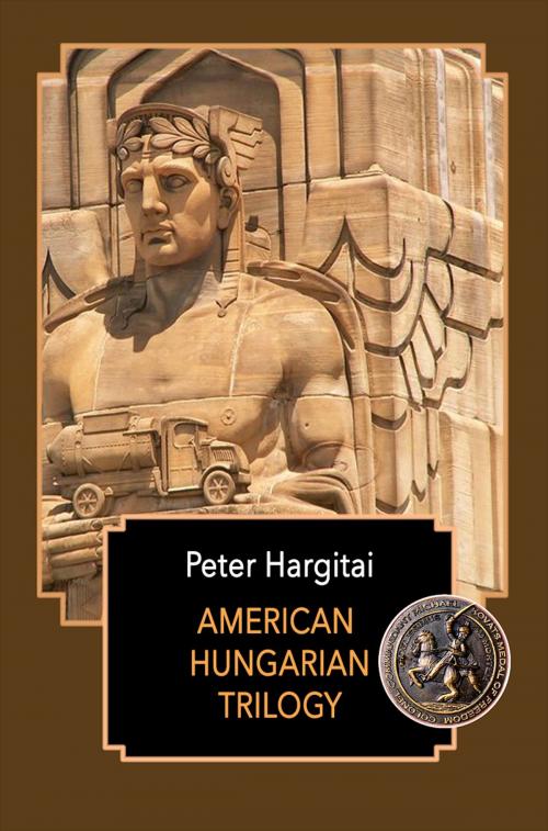 Cover of the book American Hungarian Trilogy by Peter Hargitai, PublishDrive