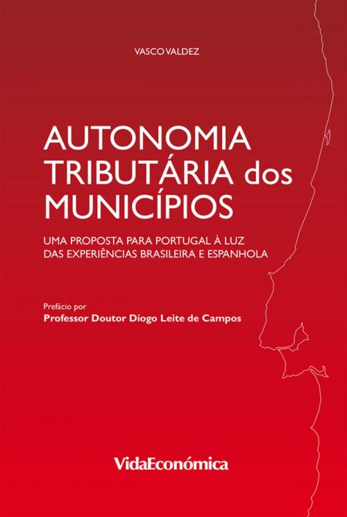 Cover of the book Autonomia Tributária dos Municípios by Valdez Ferreira Matias Vasco Jorge, Vida Económica Editorial
