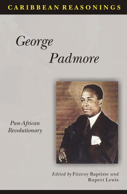 Cover of the book Caribbean Reasonings: George Padmore - Pan-African Revolutionary by Fitzroy Baptiste (Editor), Rupert Lewis (Editor), Ian Randle Publishers