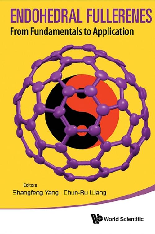 Cover of the book Endohedral Fullerenes by Shangfeng Yang, Chun-Ru Wang, World Scientific Publishing Company