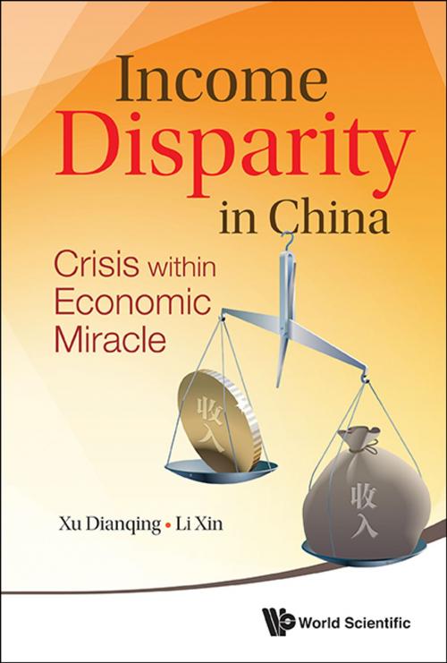 Cover of the book Income Disparity in China by Dianqing Xu, Xin Li, World Scientific Publishing Company