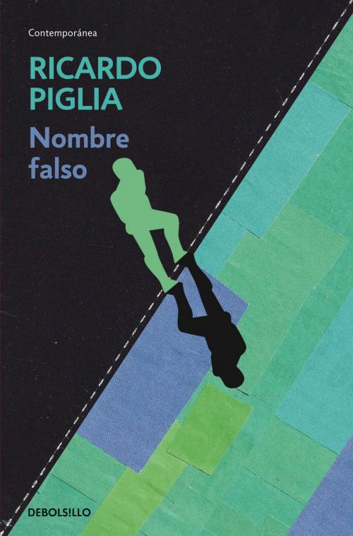 Cover of the book Nombre falso by Ricardo Piglia, Penguin Random House Grupo Editorial Argentina