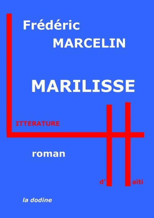 Cover of the book Marilisse by Frédéric Marcelin, Éditions de la dodine
