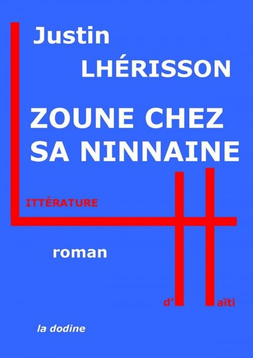 Cover of the book Zoune chez sa ninainne by Justin Lhérisson, Éditions de la dodine