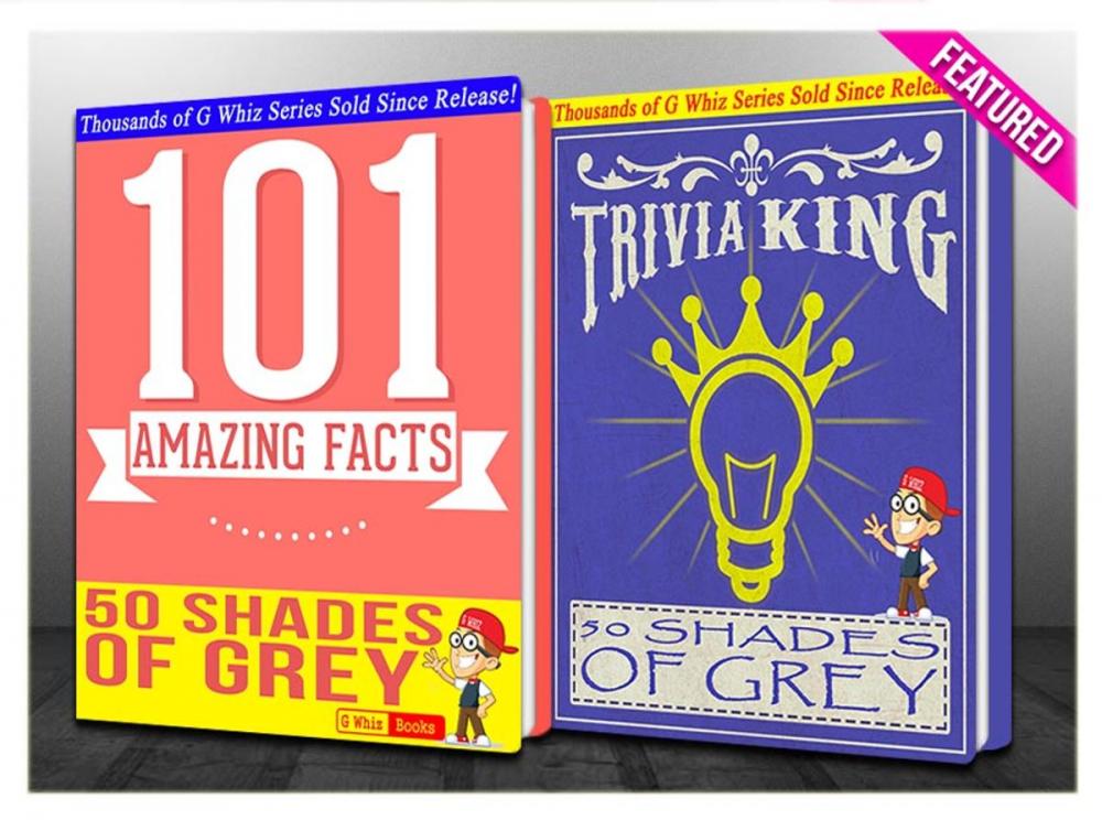 Big bigCover of Fifty Shades of Grey - 101 Amazing Facts & Trivia King