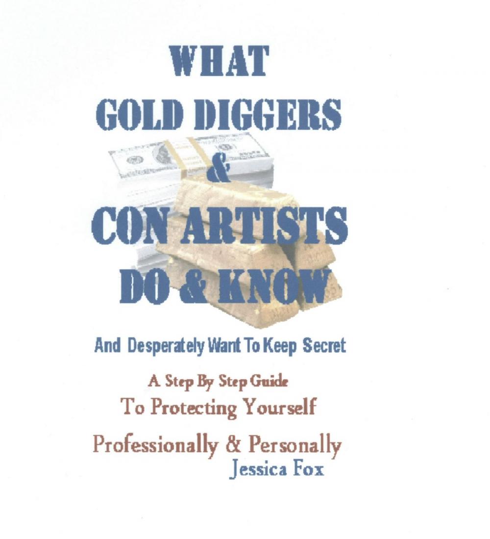 Big bigCover of What Gold Diggers & Con Artists Do & Know