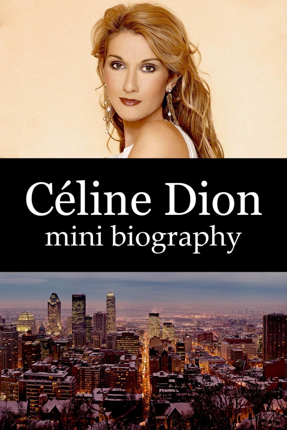 Big bigCover of Céline Dion Mini Biography