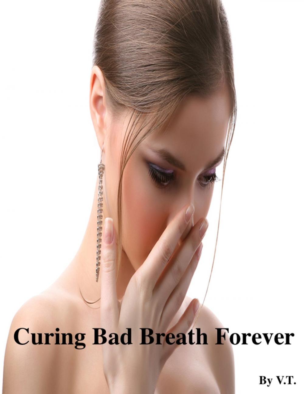 Big bigCover of Curing Bad Breath Forever