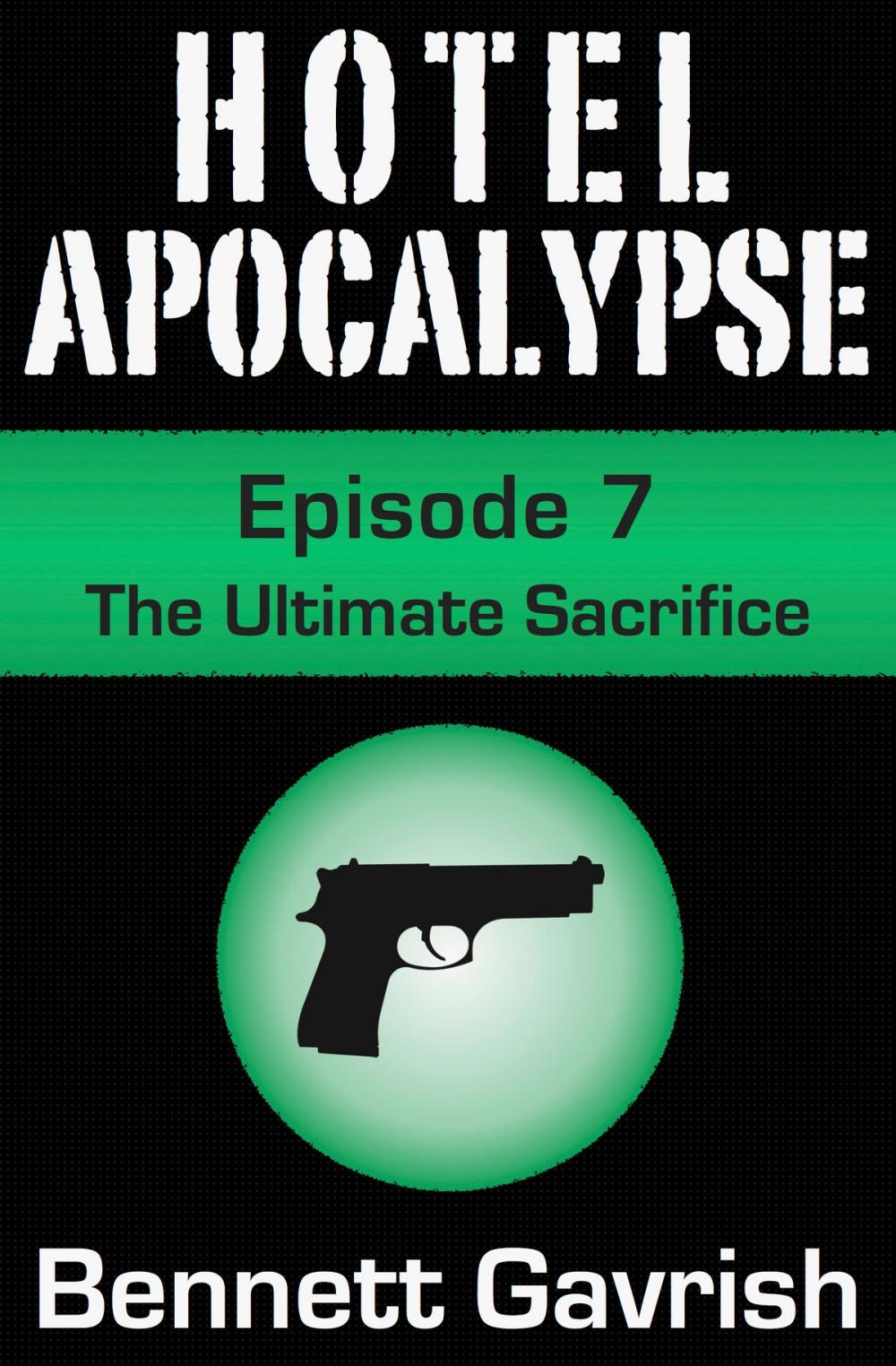 Big bigCover of Hotel Apocalypse #7: The Ultimate Sacrifice
