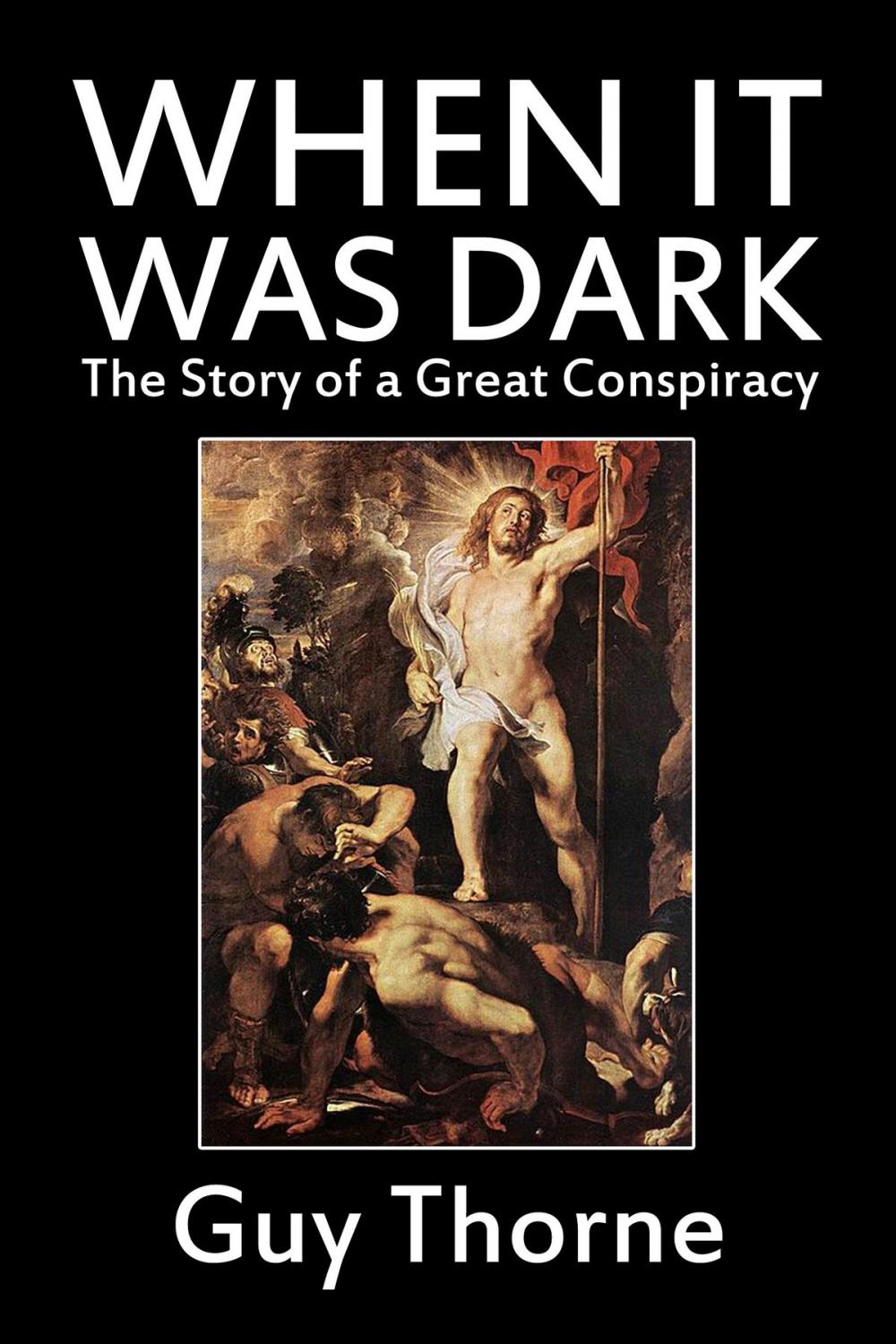 Big bigCover of When it Was Dark: The Story of a Great Conspiracy