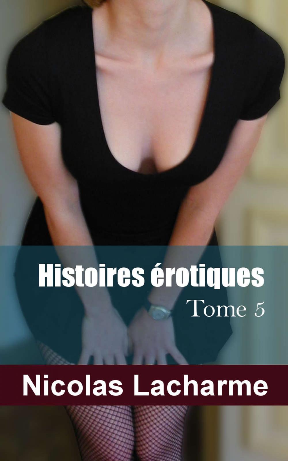 Big bigCover of Histoires érotiques, tome 5