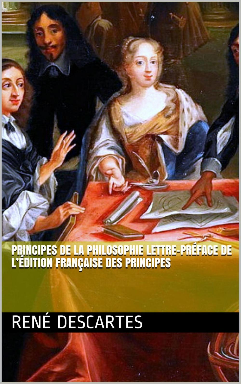 Big bigCover of Principes de la Philosophie Lettre-Préface de l’édition française des Principes
