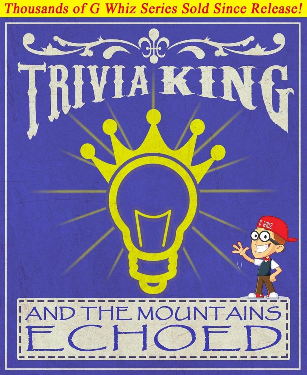 Big bigCover of And the Mountains Echoed - Trivia King!