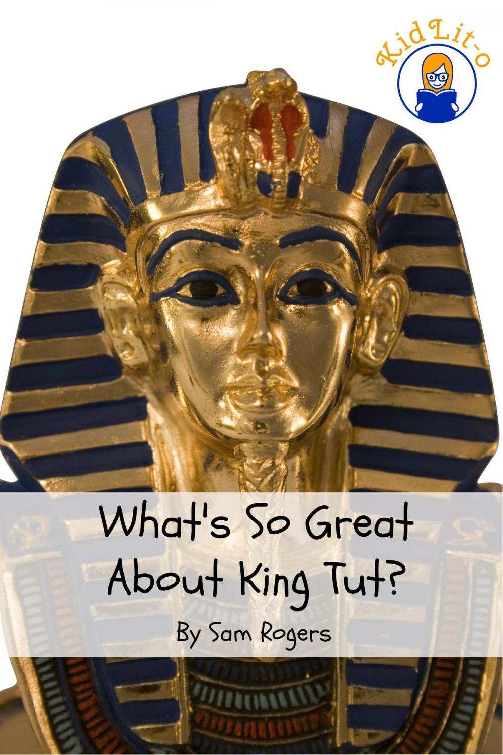 Big bigCover of What's So Great About King Tut?