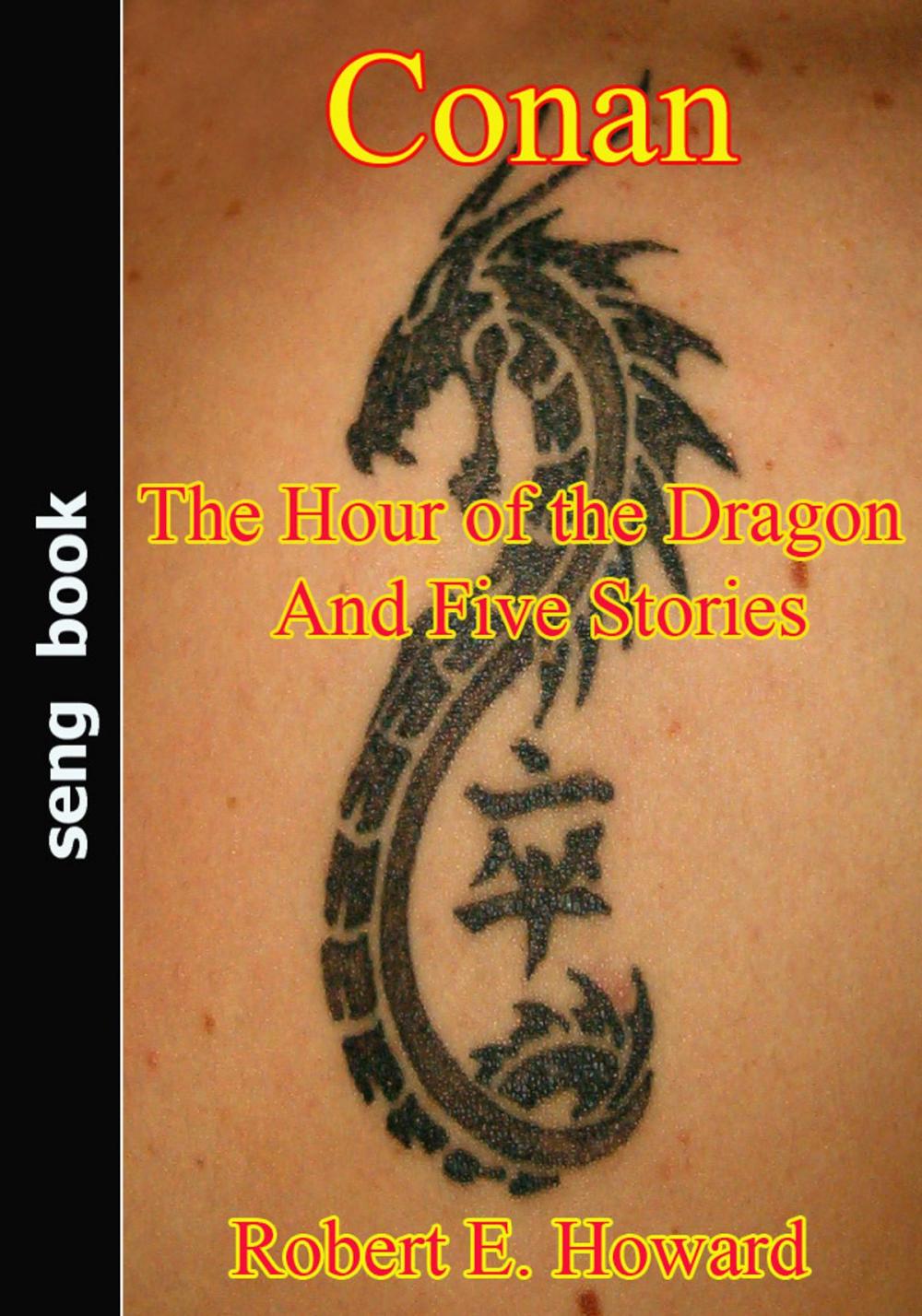 Big bigCover of Conan The Hour of the Dragon And Five Stories