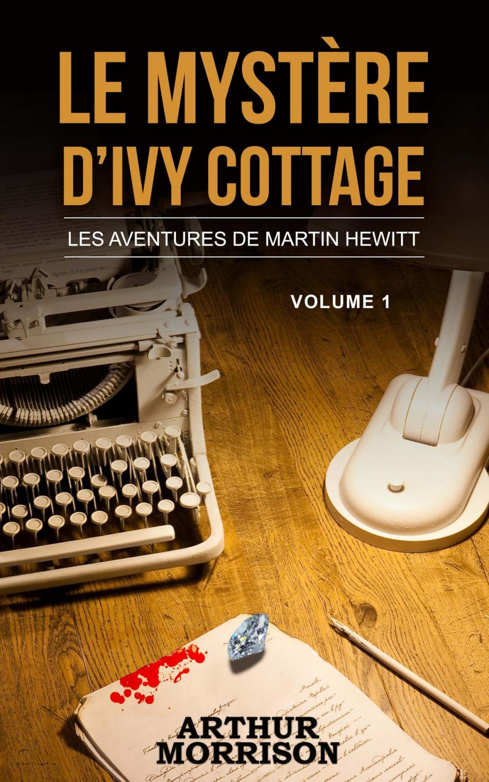 Big bigCover of Roman policier : Les enquêtes de Martin Hewitt - Volume 1 - Le mystère d’Ivy cottage