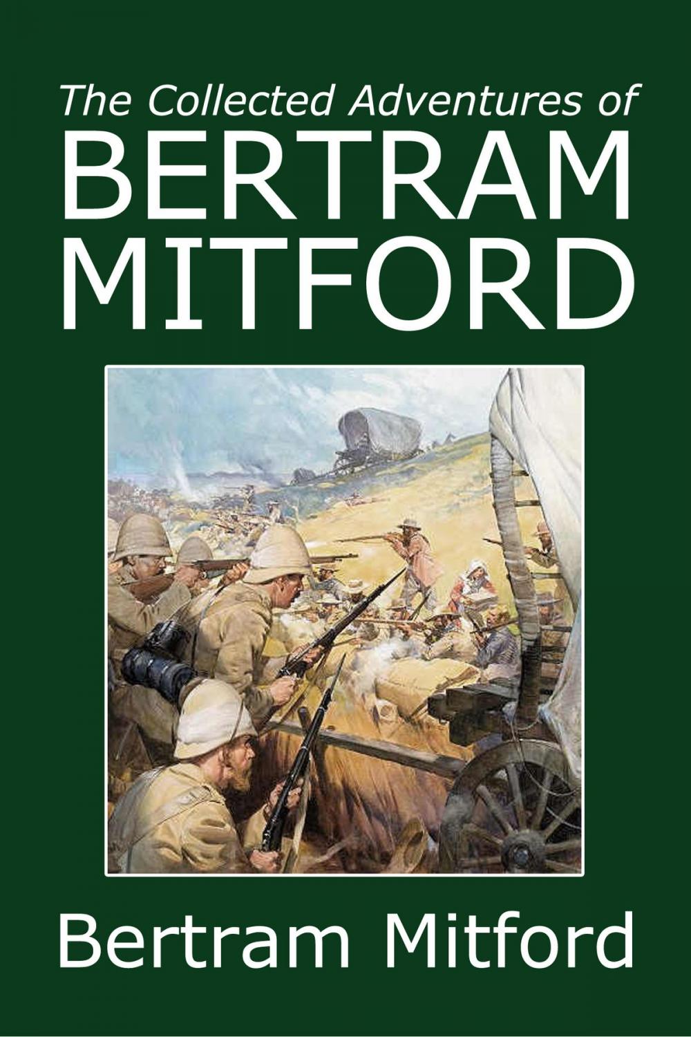 Big bigCover of The Collected Adventures of Bertram Mitford