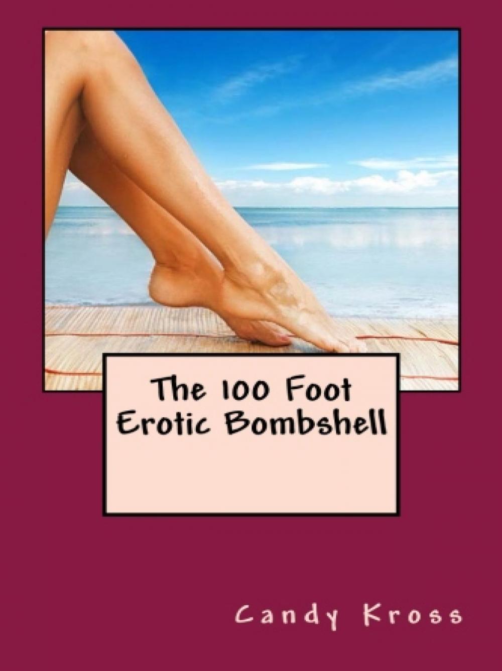 Big bigCover of The 100 Foot Erotic Bombshell