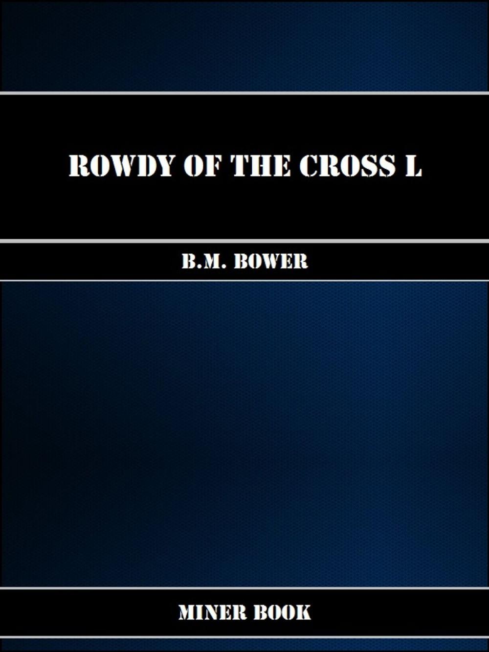 Big bigCover of Rowdy of the Cross L