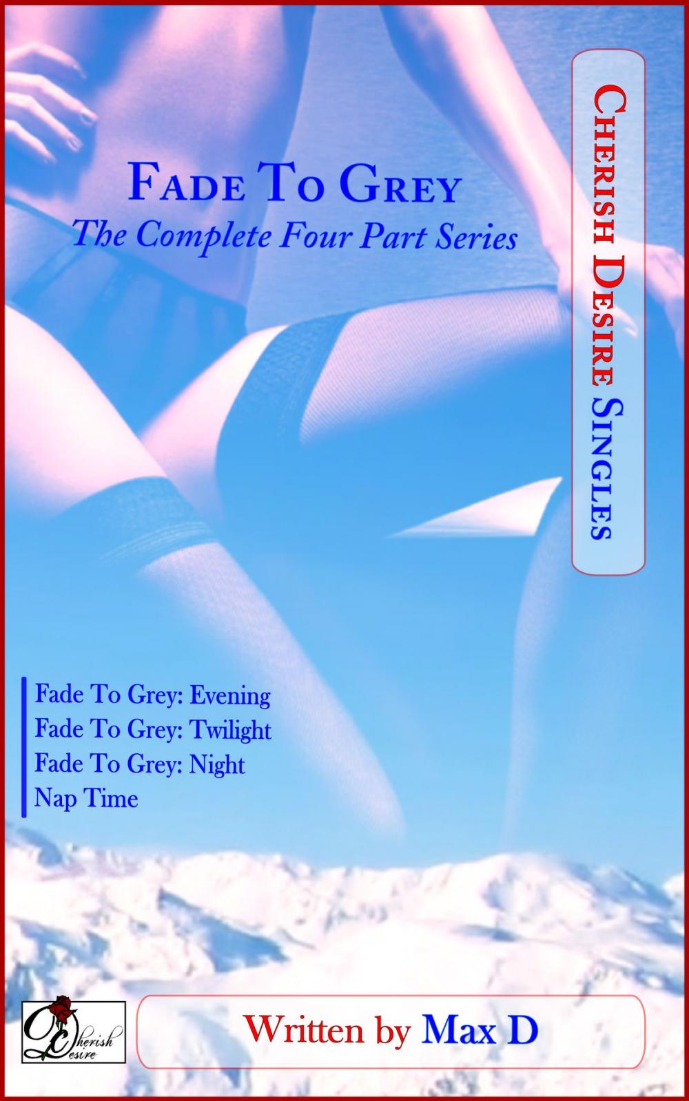 Big bigCover of Fade to Grey (The Complete Four Part Series)