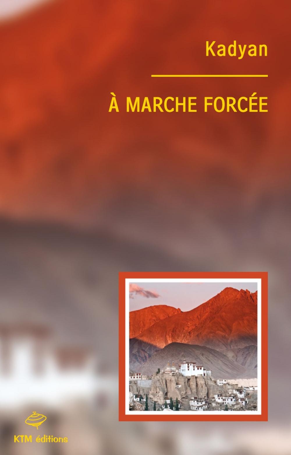 Big bigCover of A marche forcée