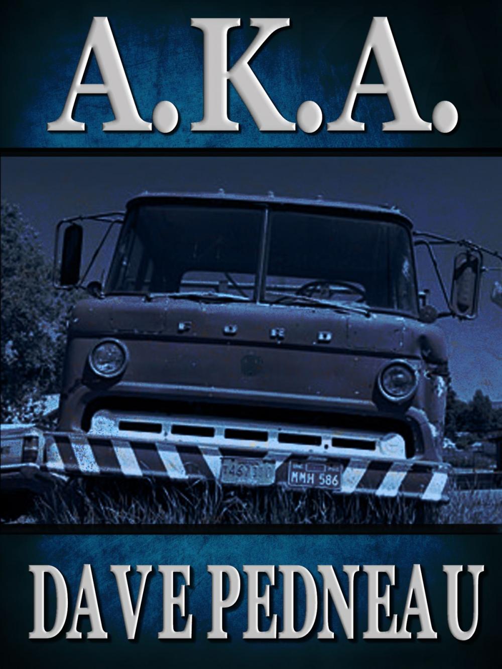 Big bigCover of A.K.A. - A Whit Pynchon Mystery