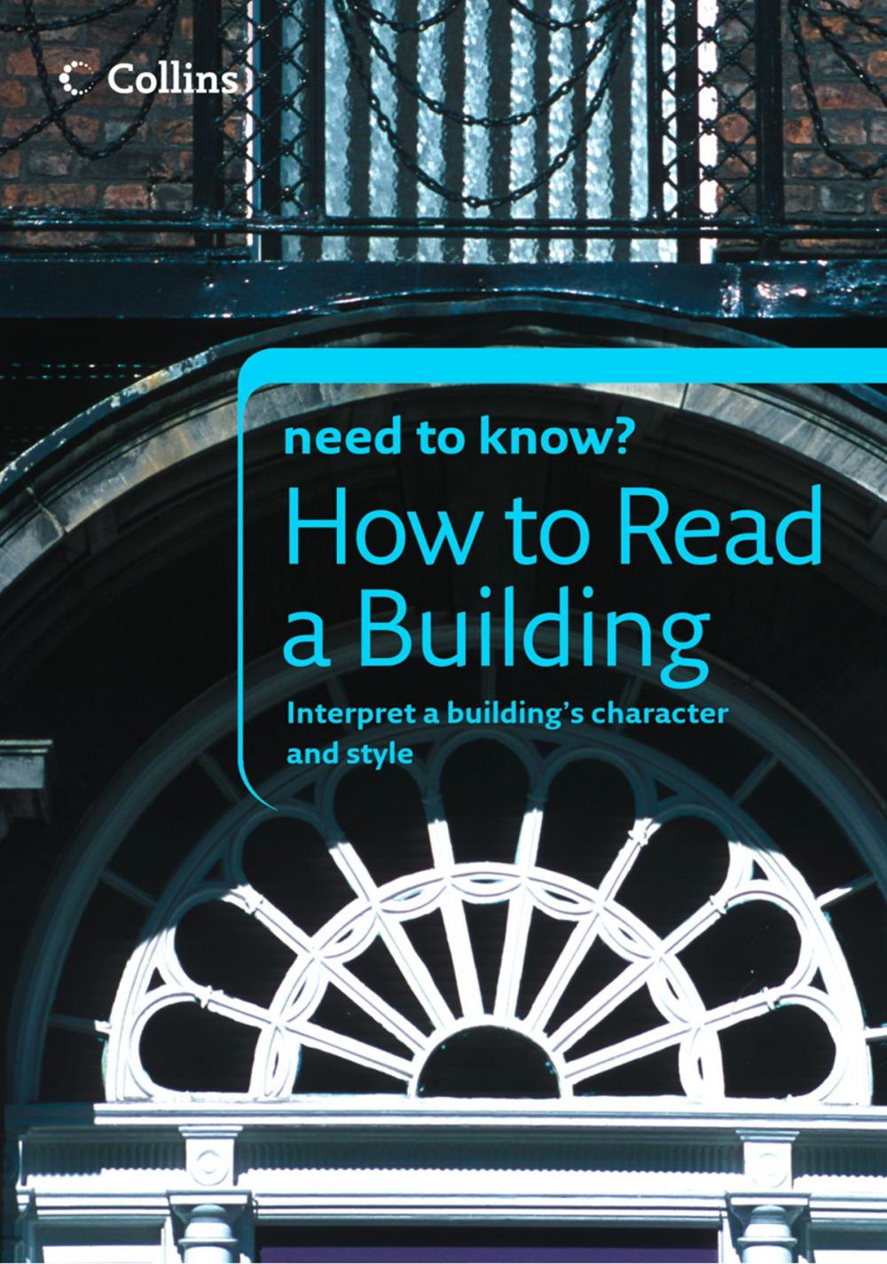 Big bigCover of How to Read a Building (Collins Need to Know?)