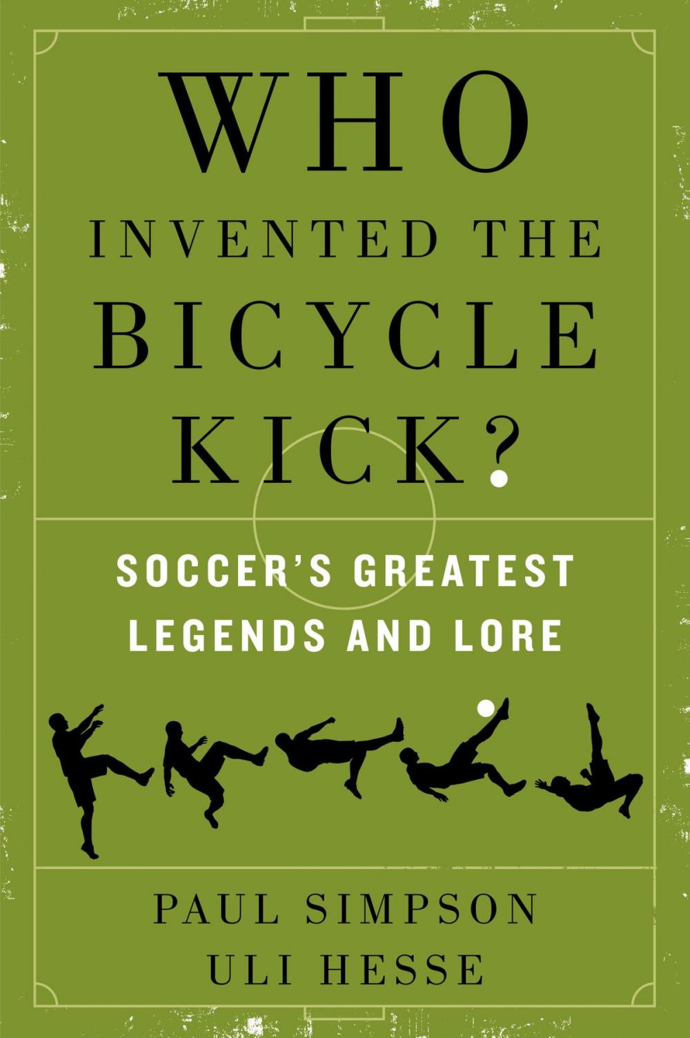 Big bigCover of Who Invented the Bicycle Kick?