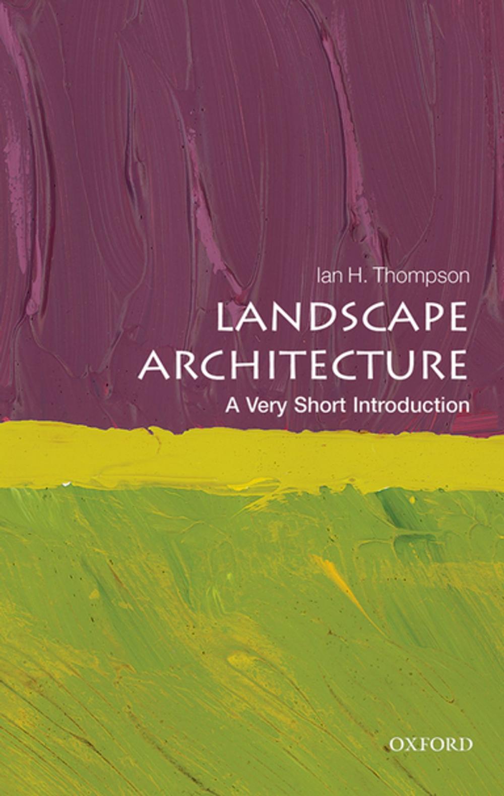 Big bigCover of Landscape Architecture: A Very Short Introduction