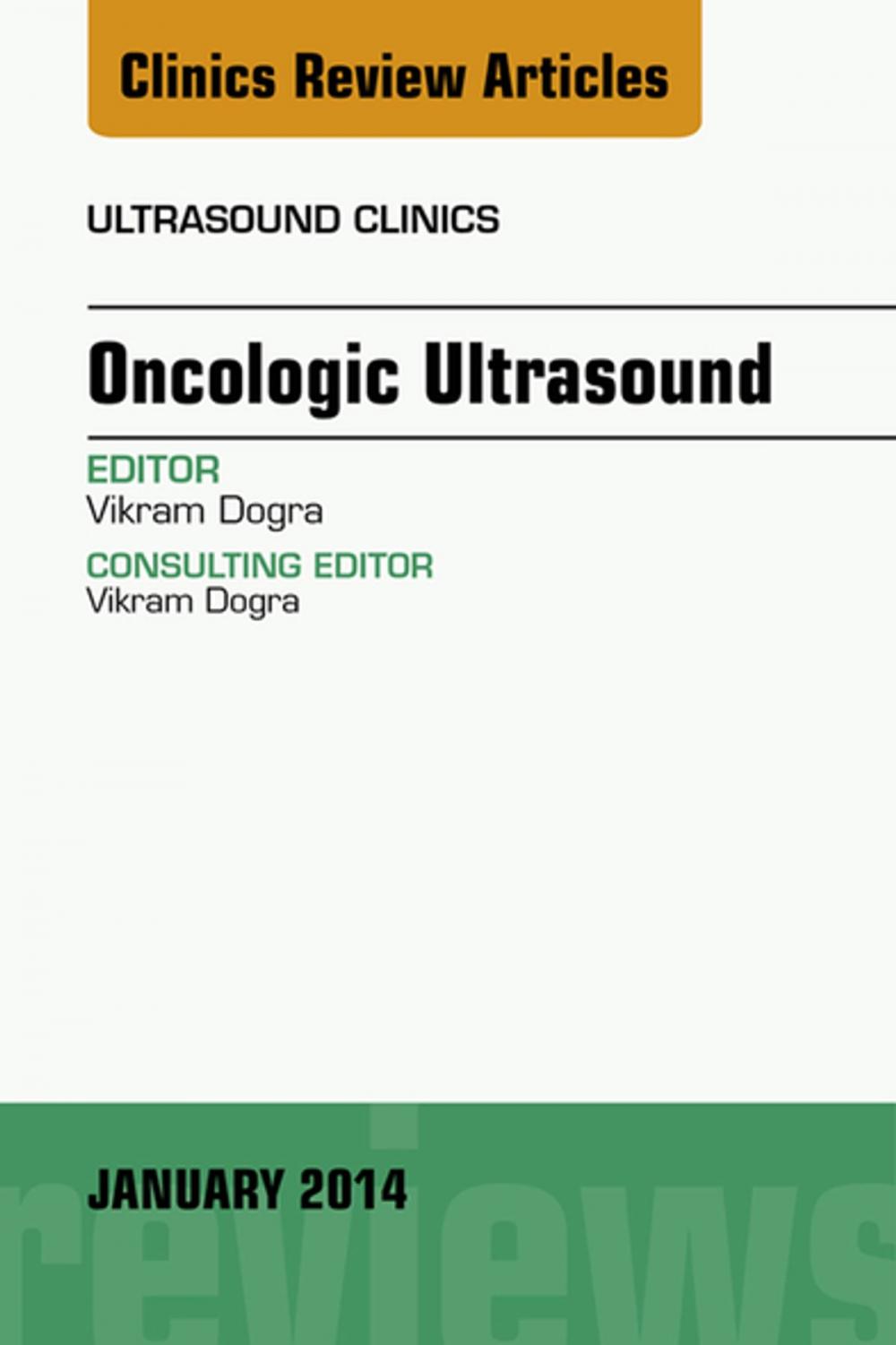 Big bigCover of Oncologic Ultrasound, An Issue of Ultrasound Clinics, E-Book