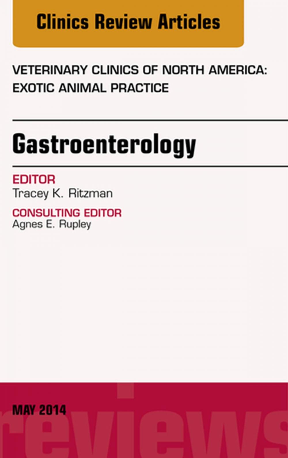 Big bigCover of Gastroenterology, An Issue of Veterinary Clinics of North America: Exotic Animal Practice, E-Book