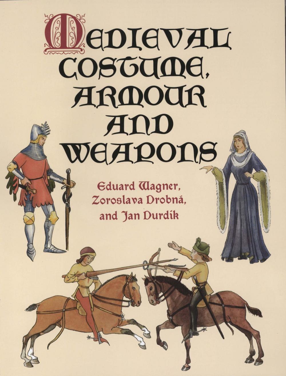 Big bigCover of Medieval Costume, Armour and Weapons