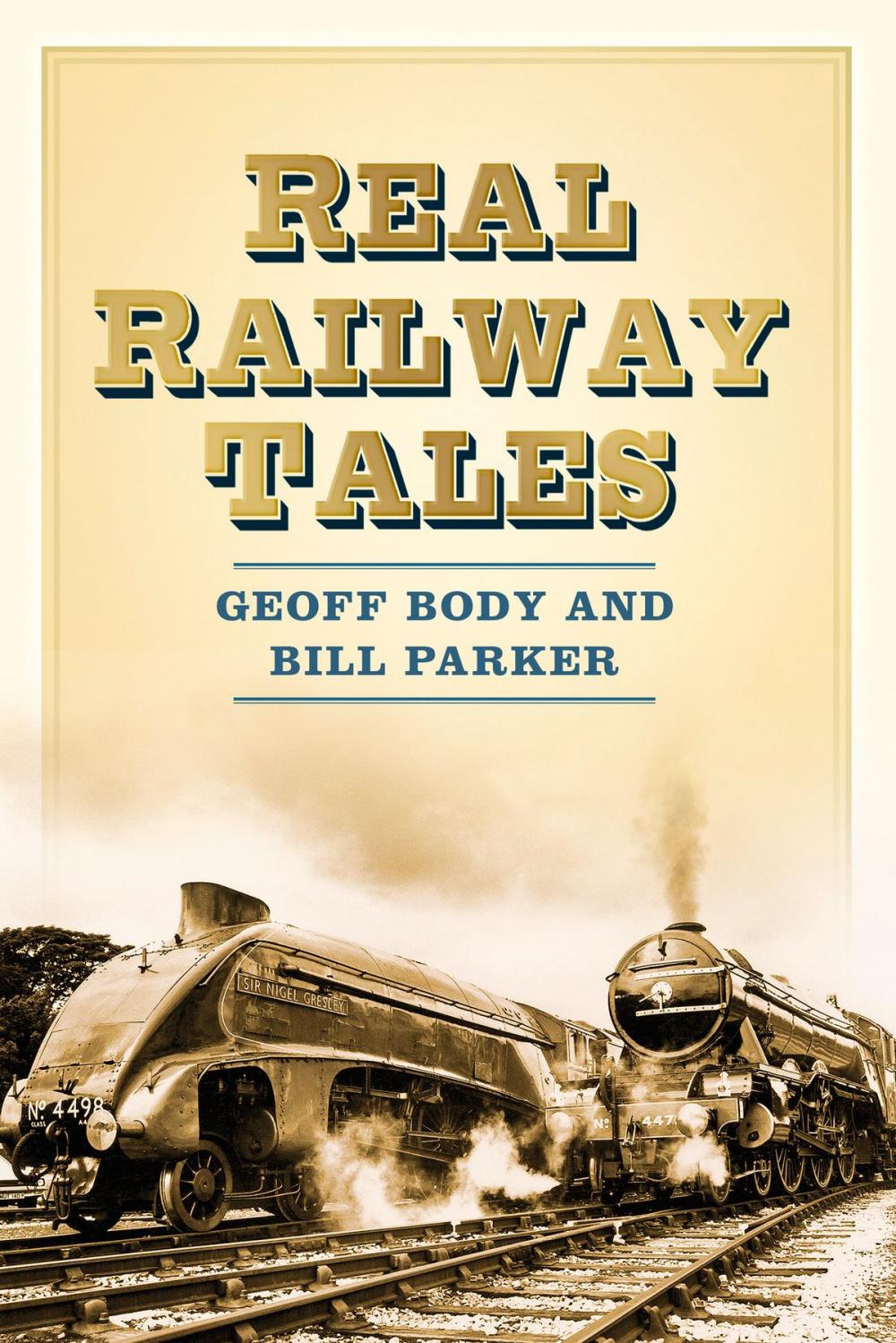 Big bigCover of Real Railway Tales