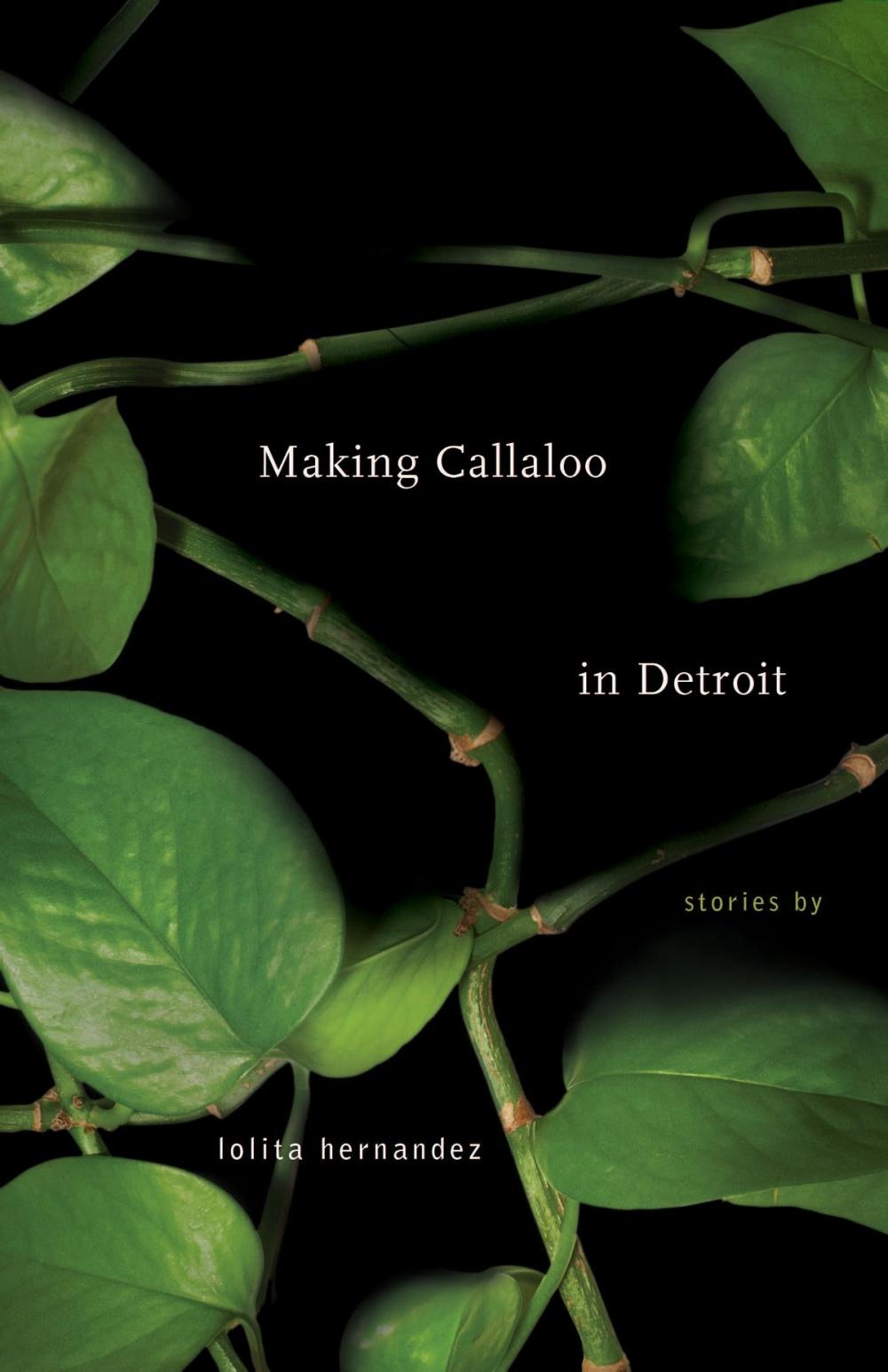 Big bigCover of Making Callaloo in Detroit