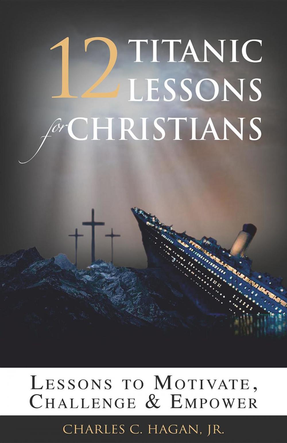 Big bigCover of 12 Titanic Lessons for Christians