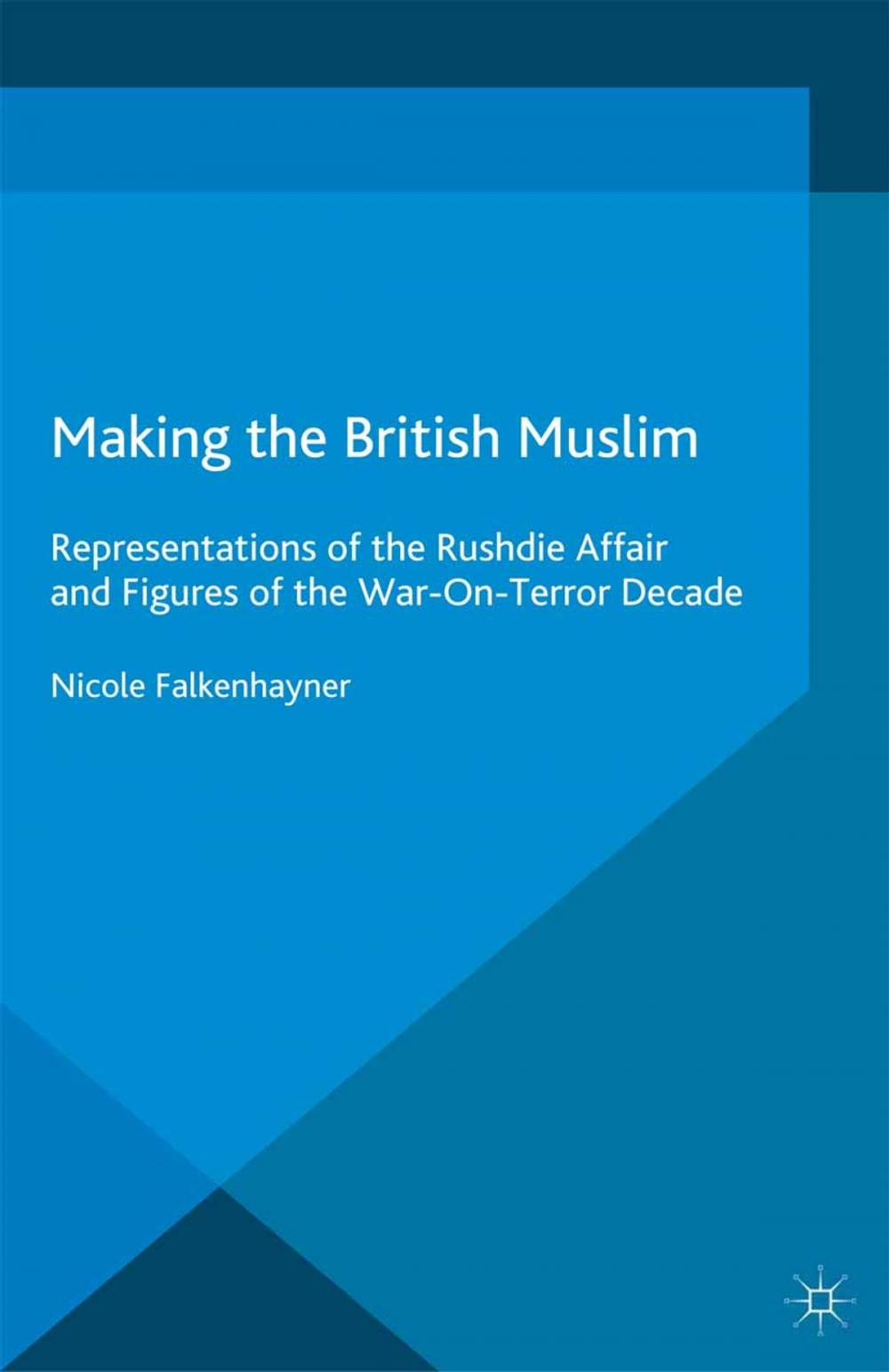 Big bigCover of Making the British Muslim